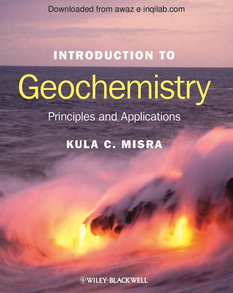 Introduction to Geochemistry-Principles and Applications by Wiley Blackwell